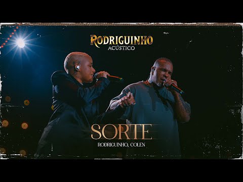 Rodriguinho, Colen - Sorte (Acústico) #RodriguinhoAcustico