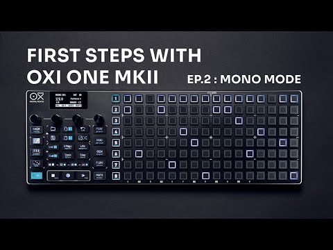 Erste Schritte mit OXI One MKII / Folge 2: Mono-Modus