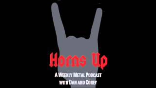 The Horns Up Podcast: Episode 39 (February 13, 2015)