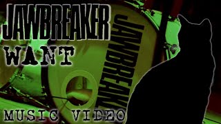 Jawbreaker - Want (Fan Made Music Video)