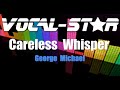 George Michael - Careless Whisper (Karaoke Version) with Lyrics HD Vocal-Star Karaoke