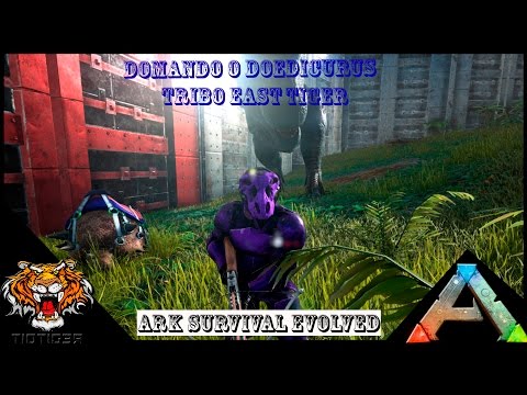 ARK Survival EvolveD=Domando o DoedicuruS o dino de pegar pedra