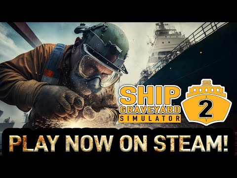 Ship Graveyard Simulator 2 - Release Trailer | STEAM