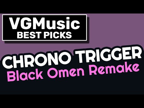 [Best VGM 008] Chrono Trigger | Darkest Hour ― Composed by Yasunori Mitsuda, Remasted by Xavier Dang