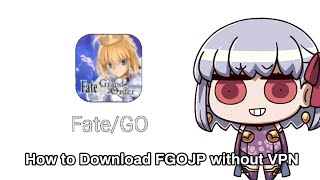 [FGO guide] How to download FGO JP without VPN