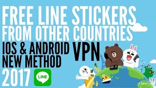 How to get LINE STICKERS for FREE? IOS ANDROID VPN Update FEB 2017