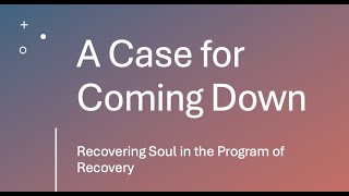 A Case for Coming Down