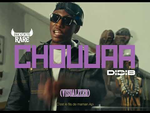 L'Oiseau Rare feat Didi B - CHOUUAA💦 ( Official Visualizer )