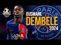 Ousmane Dembele 2024 - Ultimate Skills, Assists & Goals | HD