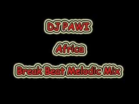 DJ PAWI Africa (Break Beat Melodic Mix)