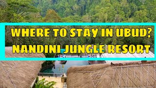 WHERE TO STAY IN UBUD? NANDINI JUNGLE VILLA AND SPA