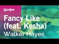 Fancy Like (feat. Kesha) - Walker Hayes | Karaoke Version | KaraFun
