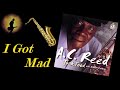 A.C. Reed - I Got Mad (Kostas A~171)