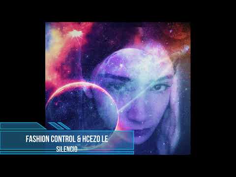Fashion Control & Hcezo Le - Silencio