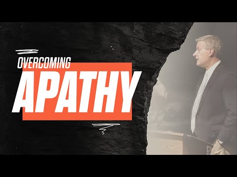 Overcome | Overcoming Apathy