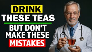 5 Powerful Teas Seniors Should Drink Daily — But These 5 Mistakes Can Reduce the Benefits!