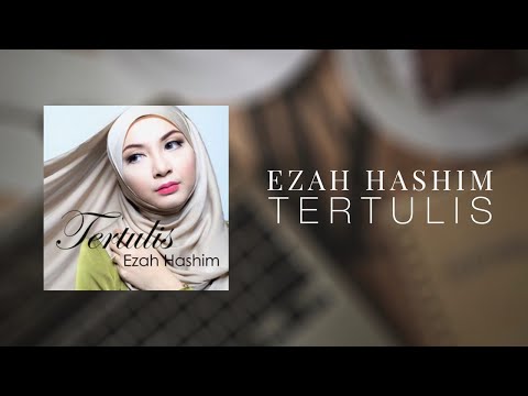 LIRIK lagu Tertulis - Ezah Hashim