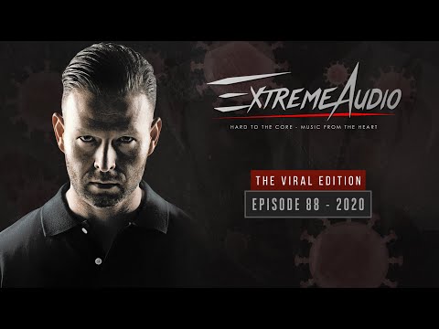 EVIL ACTIVITIES PRESENTS: EXTREME AUDIO EP88 l THE VIRAL EDITION