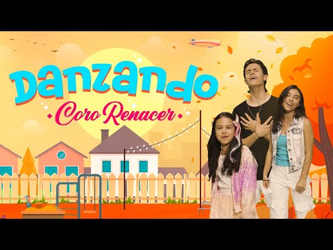 Danzando, Coro Renacer - Video Oficial