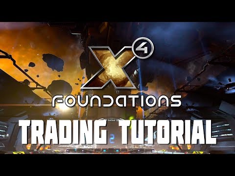 X4: Foundations - Getting Started Trading Tutorial