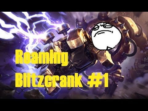 Roaming Blitzcrank League of Legends #1
