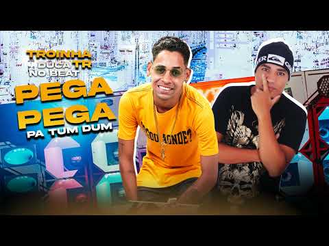 Troinha TR e Duca no Beat - Pega Pega