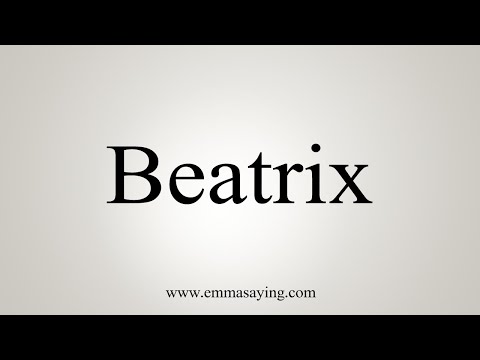 How To Say Beatrix