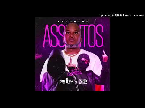 Dj Lutonda feat. Diboba & Neth Nahara - Assuntos (Original Mix)