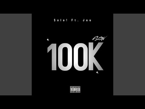 100K Flow (feat. Juu)