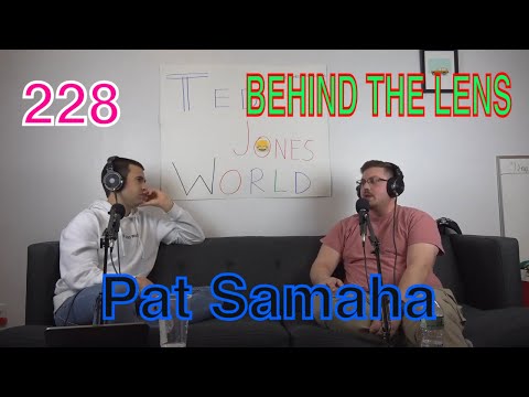 228. Behind The Lens with Media Producer, Pat Samaha