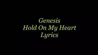 Genesis - Hold On My Heart (Lyrics)