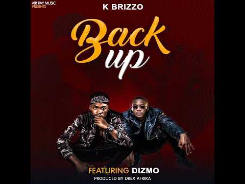K Brizzo Ft. Dizmo -Back Up (Official Music Audio) Zed Viral Jamz