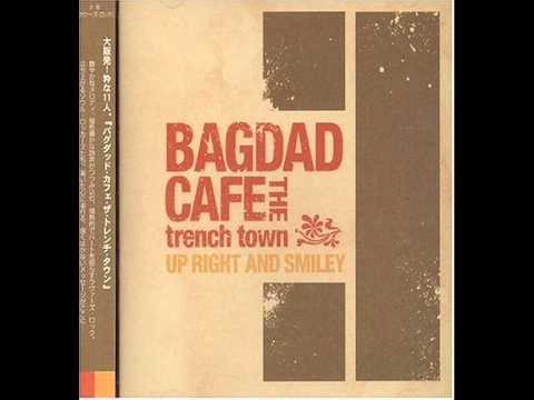 Bagdad Cafe The Trench Town - Get It Together