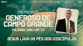 CCB PREGAÇÃO GENEROSO - JOÃO CAP. 19