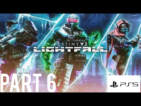 DESTINY 2 LIGHTFALL  Walkthrough Gameplay Part-6  LORD SHAXX