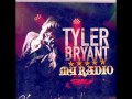 Tyler Bryant Band - My Radio 