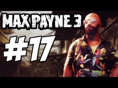 Let's Play - Max Payne 3 [GERMAN|UNCUT|BLIND] Mittendrin - Part 17
