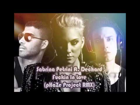 Sabrina Petrini ft. Dechard - Fucking In Love (Alessandro Calabrese´s pHaZe Project Remix)