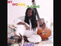 Ajamu - My Woman Is Gone