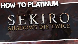 How to Platinum | Sekiro: Shadows Die Twice