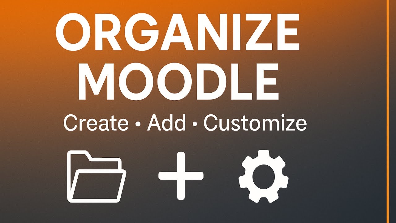 How to Organize Moodle: Create Categories, Add Courses & Customize Course Shell