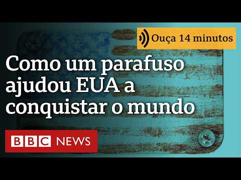 Como um parafuso ajudou os Estados Unidos a conquistar o mundo