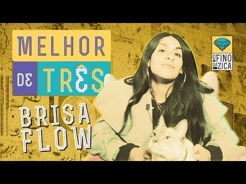 Melhor de Três | Brisa Flow