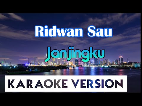 Ridwan Sau - Janjiku (Janjingku) Karaoke | Akustik