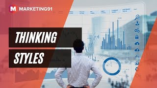 Thinking Styles - 6 Different Styles of Thinking Explained (Management