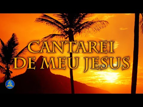 Hinário Adventista 250 - CANTAREI DE MEU JESUS