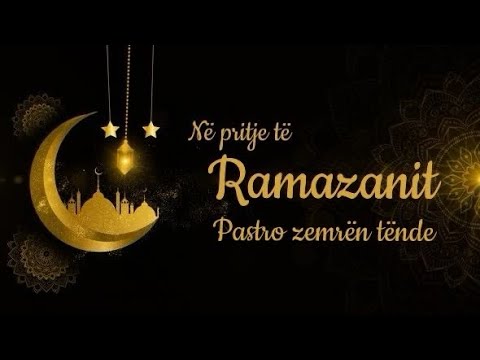 PËRGATITJA PËR RAMAZANIN - PASTRIMI I ZEMRËS