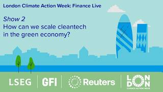 Show 2 – How can we scale cleantech in the green economy?