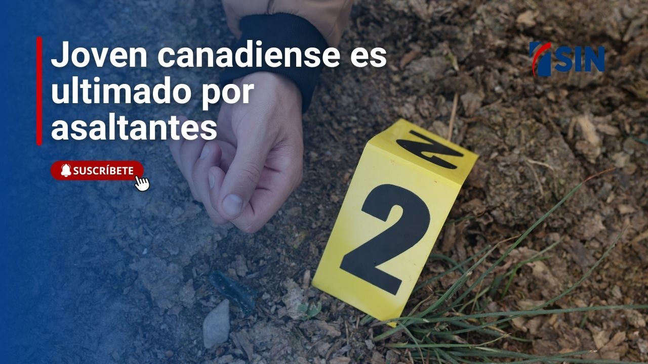 Joven canadiense es ultimado por asaltantes