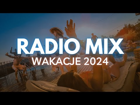 WAKACJE 2024 | RADIO MIX 📻